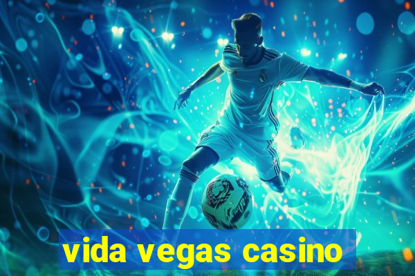 vida vegas casino